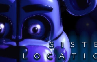 Five Nights at Freddy's: Sister Location